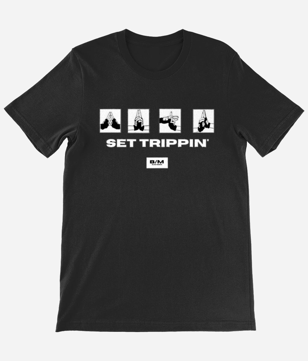 SET TRIPPIN' TEE